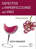 DESPERFECTOS E IMPERFECCIONES DEL VINO: GUÍA PRÁCTICA