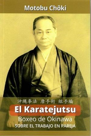 KARATEJUTSU: BOXEO DE OKINAWA, EL