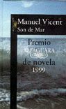 SON DE MAR *** PREMIO ALFAGUARA DE NOVELA 1999 ***
