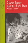 COMO HACER QUE TUS HIJOS LEAN ANALISIS Y RECETAS