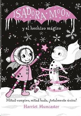 ISADORA MOON Y EL HECHIZO MÁGICO