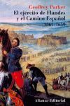 EJERCITO DE FLANDES Y EL CAMINO ESPAÑOL 1567-1659, EL