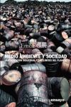 MEDIO AMBIENTE Y SOCIEDAD. LA CIVILIZACION INDUSTRIAL Y LOS LIMITES DEL PLANETA