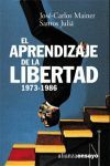 APRENDIZAJE DE LA LIBERTAD, EL (1973-1986)