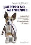 MI PERRO NO ME ENTIENDE!!!