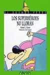 SUPERHEROES NO LLORAN, LOS -1571085-