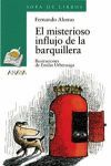 MISTERIOSO INFLUJO DE LA BARQUILLERA, EL