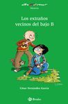EXTRAÑOS VECINOS DEL BAJO B, LOS