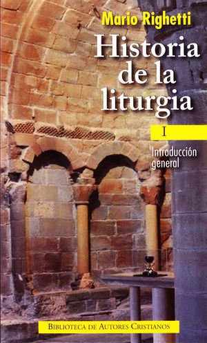 HISTORIA DE LA LITURGIA I: INTRODUCCIÓN GENERAL