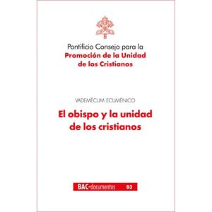 OBISPO Y LA UNIDAD DE LOS CRISTIANOS,EL.VADEMECUM ECUMENICO