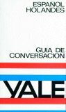 ESPAÑOL-HOLANDES. GUIA DE CONVERSACION YALE