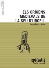 ORIGENS MEDIEVALS DE LA SEU D'URGELL, ELS