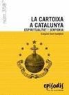 CARTOIXA A CATALUNYA, LA