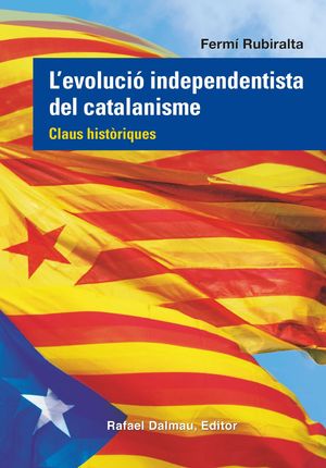 EVOLUCIÓ INDEPENDENTISTA DEL CATALANISME, L´