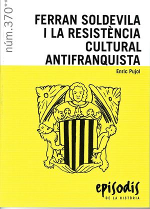 FERRAN SOLDEVILA I LA RESISTENCIA CULTURAL ANTIFRANQUISTA