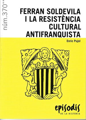FERRAN SOLDEVILA I LA RESISTENCIA CULTURAL ANTIFRANQUISTA