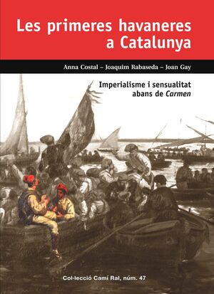 PRIMERES HAVANERES A CATALUNYA, LES