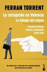 CORRUPCION EN VALENCIA, LA. LA TRILOGIA DEL ORIGEN