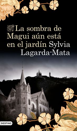 SOMBRA DE MAGUI AÚN ESTÁ EN EL JARDÍN, LA