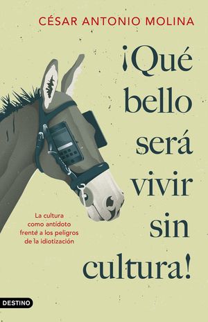 QUÉ BELLO SERÁ VIVIR SIN CULTURA!