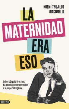MATERNIDAD ERA ESO, LA