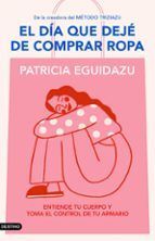 DÍA QUE DEJÉ DE COMPRAR ROPA, EL