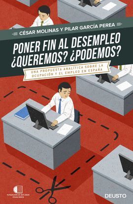 PONER FIN AL DESEMPLEO ¿QUEREMOS? ¿PODREMOS?