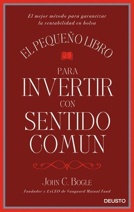 PEQUEÑO LIBRO PARA INVERTIR CON SENTIDO COMÚN, EL