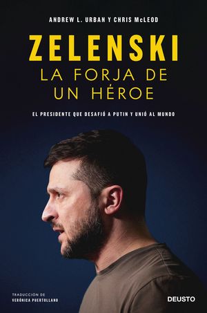 ZELENSKY: LA FORJA DE UN HEROE