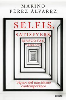 SELFIS, SATISFYERS, MASCOTAS Y ROBOTS