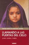 LLAMANDO A LAS PUERTAS DEL CIELO (PREMIO EDEBE DE LITERATURA JUVENIL)