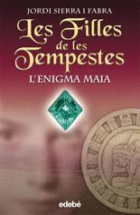 ENIGMA MAIA, L' LES FILLES DE LES TEMPESTES 1