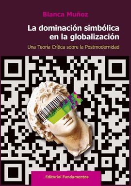 DOMINACIÓN SIMBÓLICA EN LA GLOBALIZACIÓN, LA