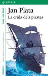 CRIDA DELS PIRATES, LA