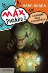 MAX PICARD I L´ENIGMA DELS DINOSAURES