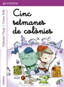 CINC SETMANES DE COLÒNIES