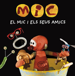 MIC I ELS SEUS AMICS, EL