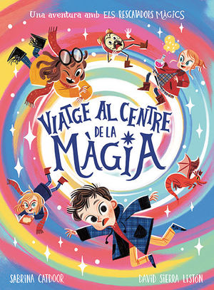 VIATGE AL CENTRE DE LA MÀGIA