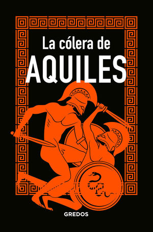 CÓLERA DE AQUILES, LA