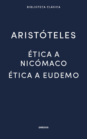 ÉTICA A NICÓMACO / ÉTICA A EUDEMO