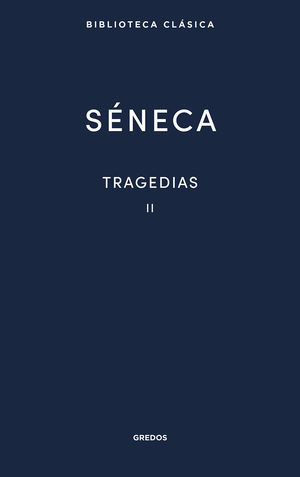 TRAGEDIAS II  ( SÉNECA )