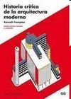 HISTORIA CRÍTICA DE LA ARQUITECTURA MODERNA