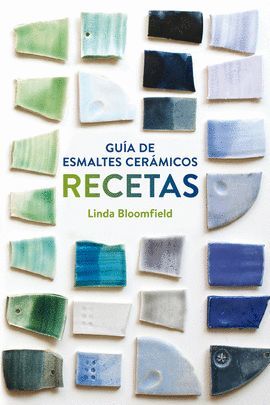 GUÍA DE ESMALTES CERÁMICOS. RECETAS