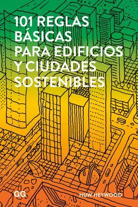 101 REGLAS BÁSICAS PARA EDIFICIOS Y CIUDADES SOSTENIBLES