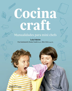 COCINA CRAFT - MANUALIDADES PARA MINI CHEFS