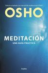 MEDITACIÓN, LA PRIMERA Y ULTIMA LIBERTAD - UNA GUIA PRÁCTICA