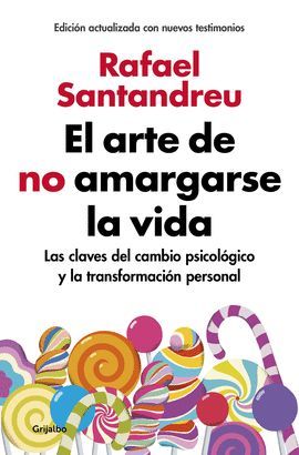 ARTE DE NO AMARGARSE LA VIDA, EL    (EDICIÓN AMPLIADA Y ACTUALIZADA)