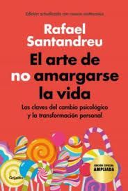 ARTE DE NO AMARGARSE LA VIDA, EL  (EDICIÓN ILUSTRADA)