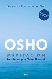 MEDITACIÓN (EDICIÓN AMPLIADA CON MÁS DE 80 MEDITACIONES OSHO)