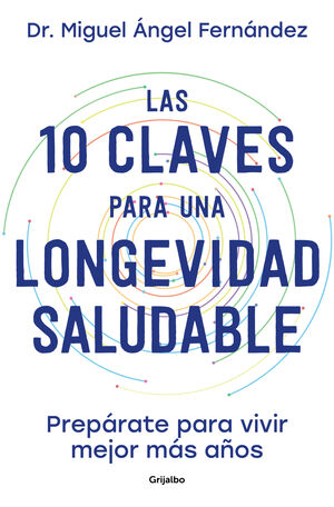 10 CLAVES PARA UNA LONGEVIDAD SALUDABLE